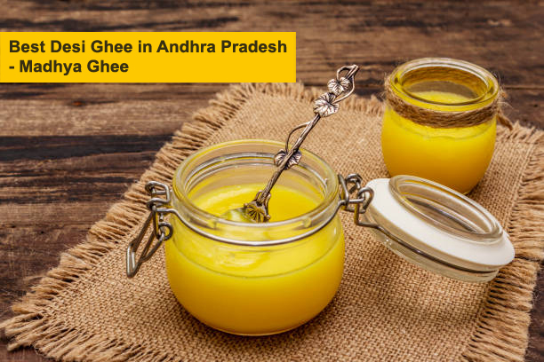 Best Desi Ghee in Andhra Pradesh - Madhya Ghee